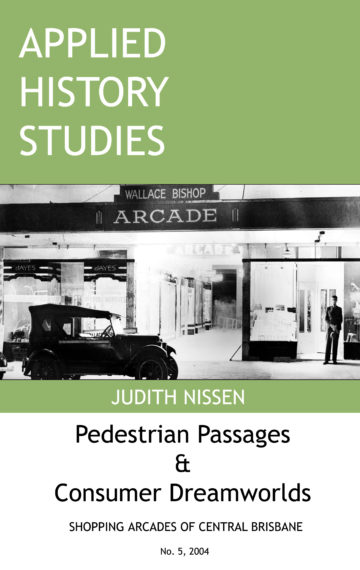 Pedestrian Passages and Consumer Dreamworlds: Shopping Arcades of Central Brisbane